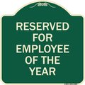 Signmission Reserved for Employee of the Year Heavy-Gauge Aluminum Architectural Sign, 18" x 18", G-1818-23203 A-DES-G-1818-23203